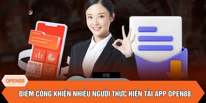 Điểm cộng khiến nhiều người thực hiện tải app OPEN88
